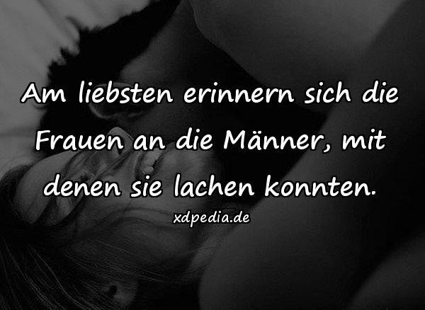 Am liebsten erinnern sich die Frauen an die Männer, mit denen sie lachen konnten.