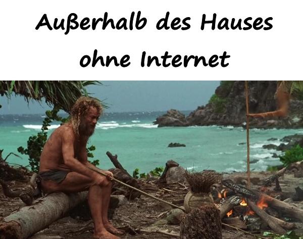 Außerhalb des Hauses ohne Internet