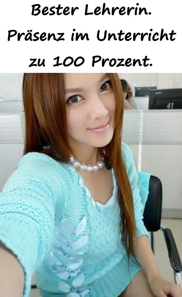 Bester Lehrerin. Präsenz im Unterricht zu 100 Prozent.