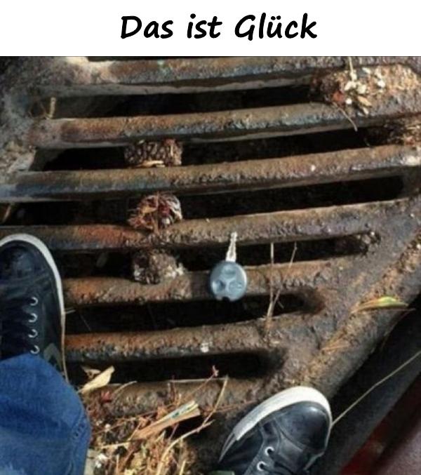 Das ist Glück