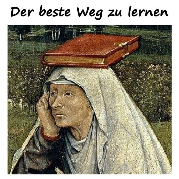 Der beste Weg zu lernen