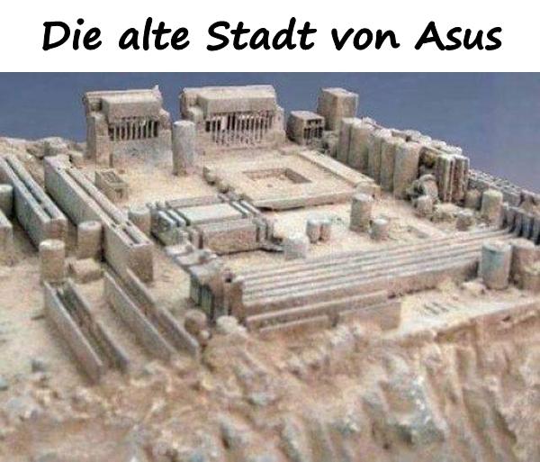 Die alte Stadt von Asus