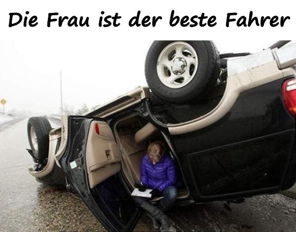 Die Frau ist der beste Fahrer