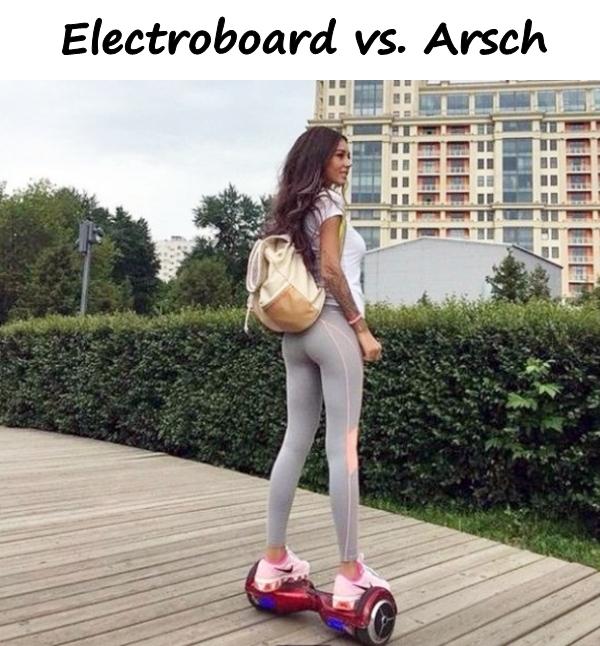 Electroboard vs. Arsch