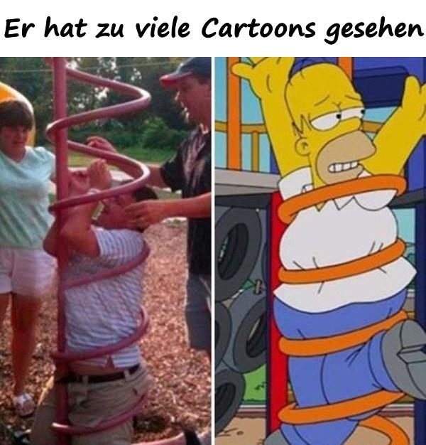 Er hat zu viele Cartoons gesehen