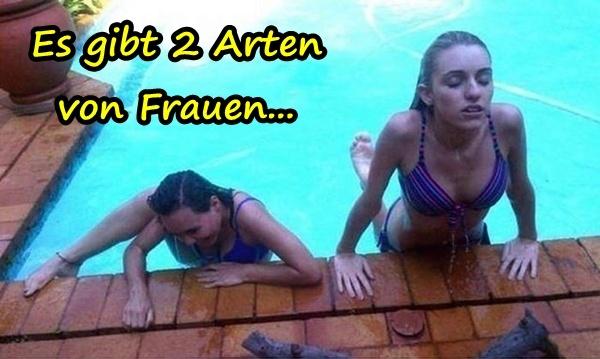 Es gibt 2 Arten von Frauen...