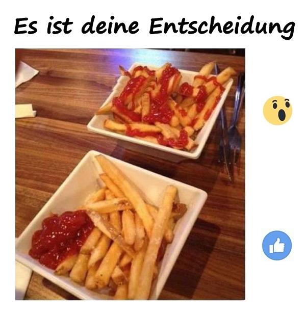 Es ist deine Entscheidung