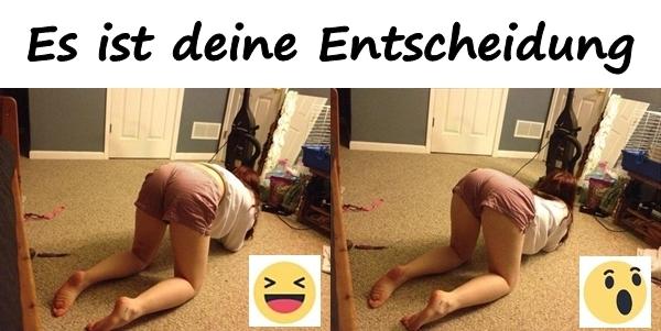 Es ist deine Entscheidung