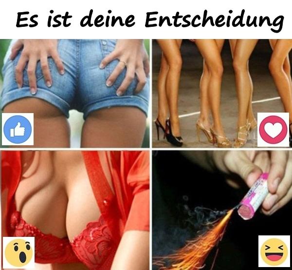 Es ist deine Entscheidung