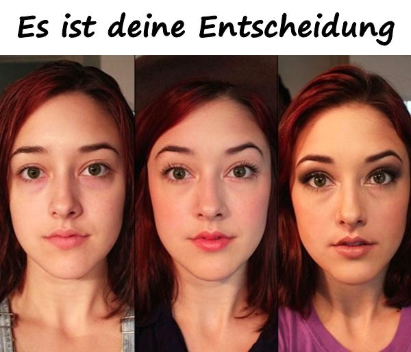 Es ist deine Entscheidung