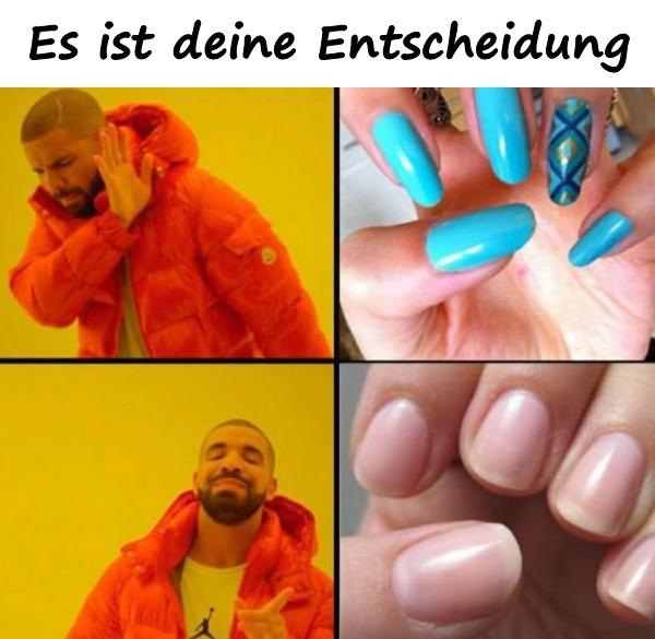 Es ist deine Entscheidung