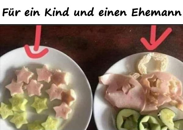 Für ein Kind und einen Ehemann