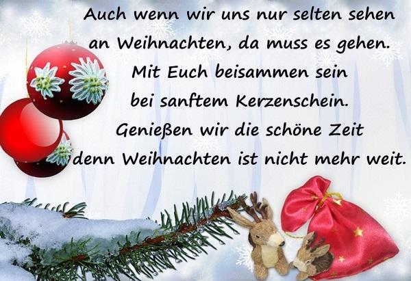 Auch wenn wir uns nur selten sehen an Weihnachten, da muss es gehen. Mit Euch beisammen sein bei sanftem Kerzenschein. Genießen wir die schöne Zeit denn Weihnachten ist nicht mehr weit.