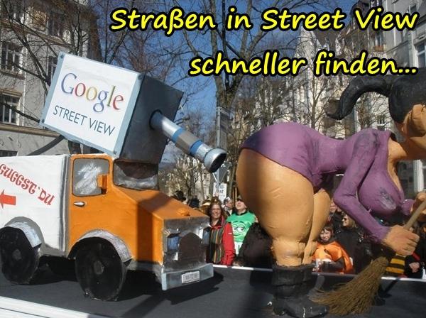 Straßen in Street View schneller finden...