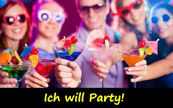 Ich will Party!