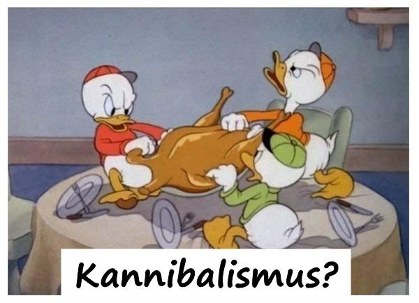 Kannibalismus?