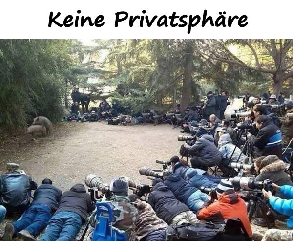 Keine Privatsphäre