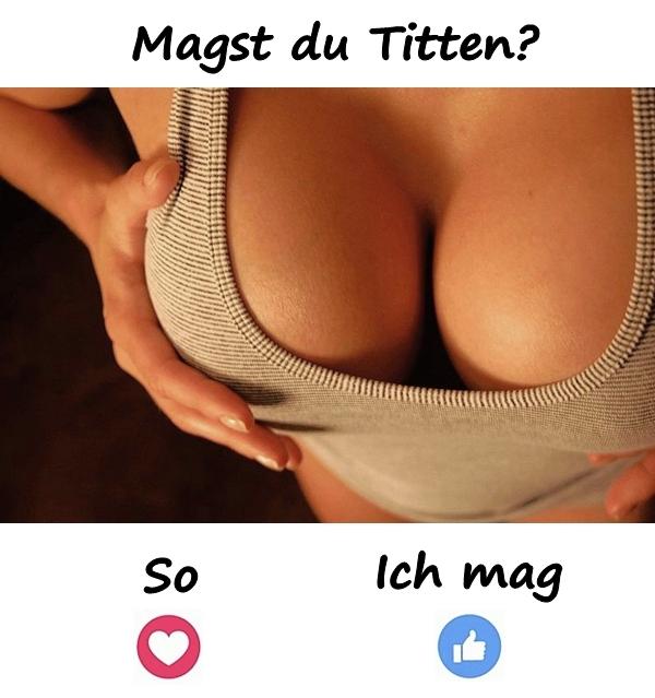 Magst du Titten?