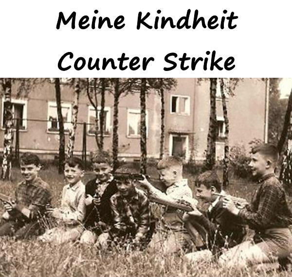 Meine Kindheit - Counter Strike