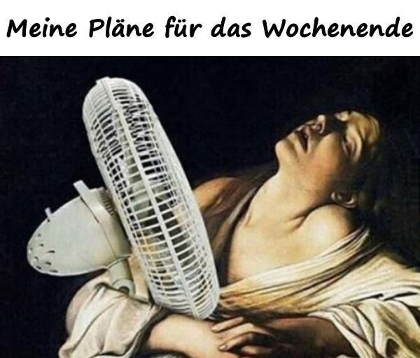 Meine Pläne für das Wochenende