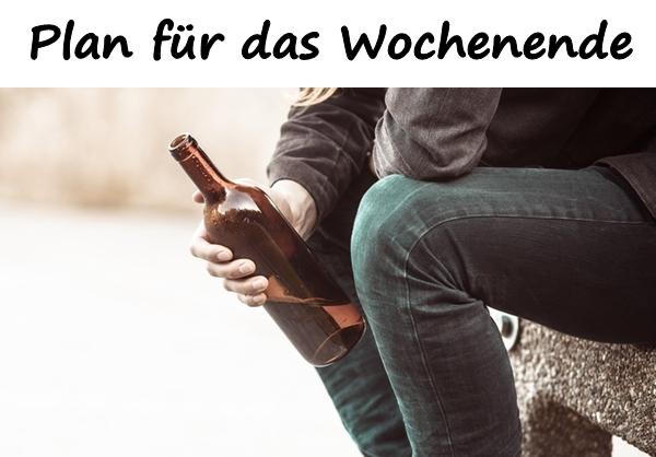 Plan für das Wochenende