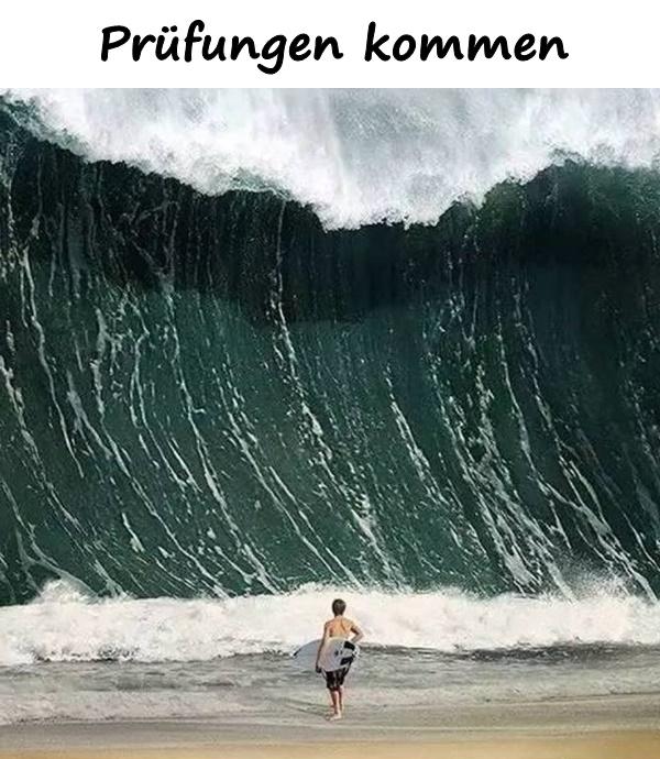 Prüfungen kommen