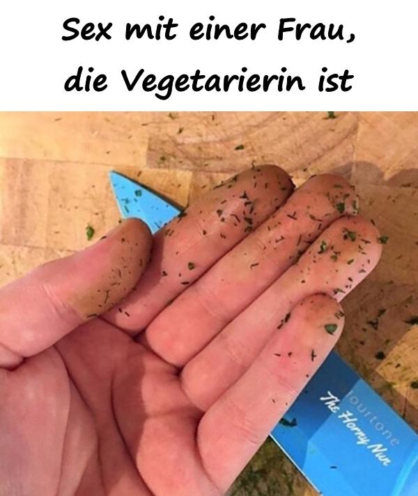 Sex mit einer Frau, die Vegetarierin ist