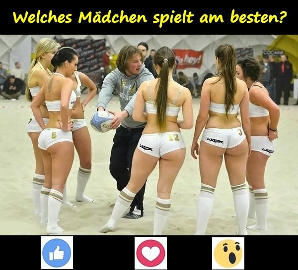 Welches Mädchen spielt am besten?