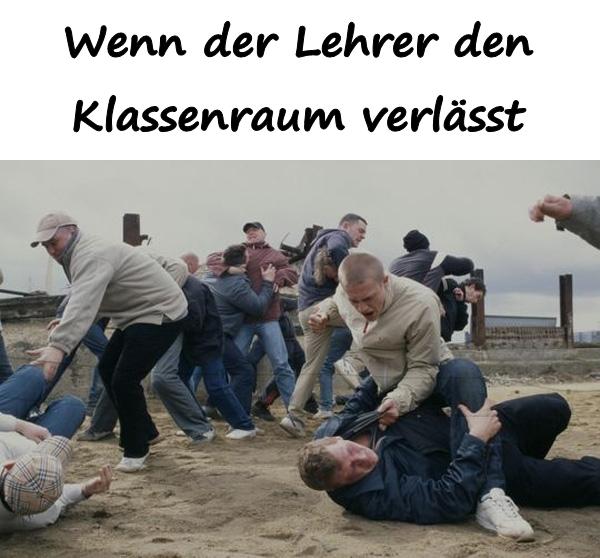 Wenn der Lehrer den Klassenraum verlässt