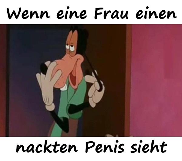 Wenn eine Frau einen nackten Penis sieht