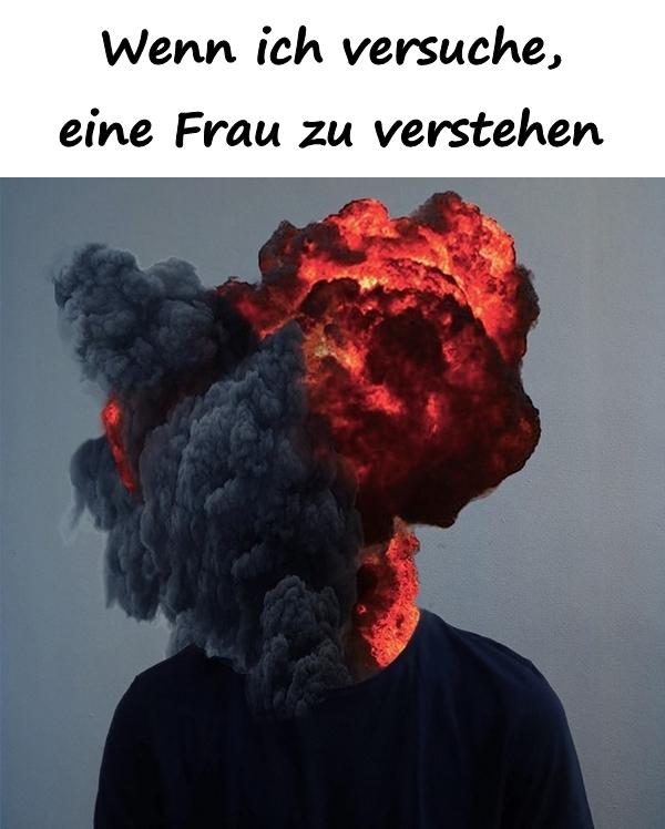 Wenn ich versuche, eine Frau zu verstehen