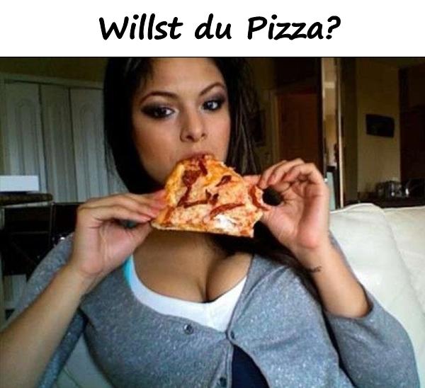 Willst du Pizza?