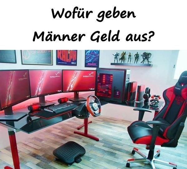 Wofür geben Männer Geld aus?