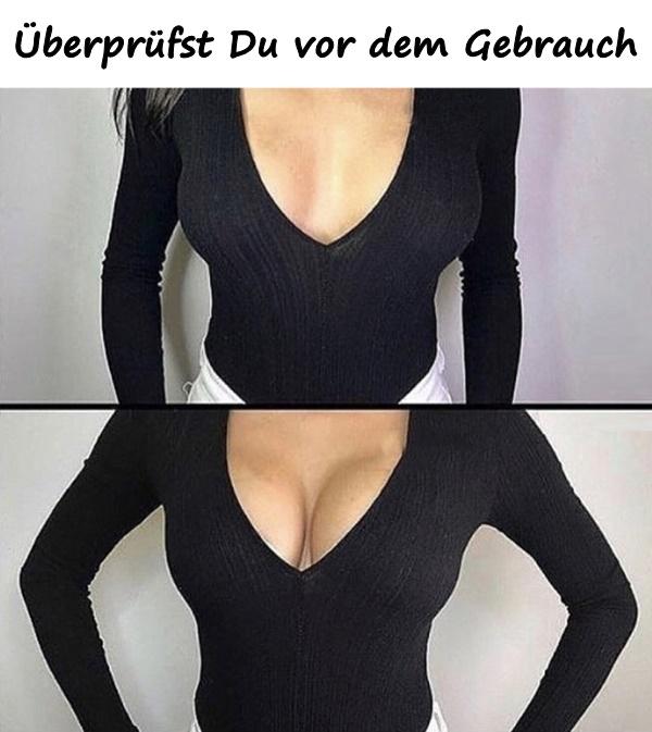 Überprüfst Du vor dem Gebrauch