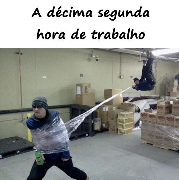 A décima segunda hora de trabalho