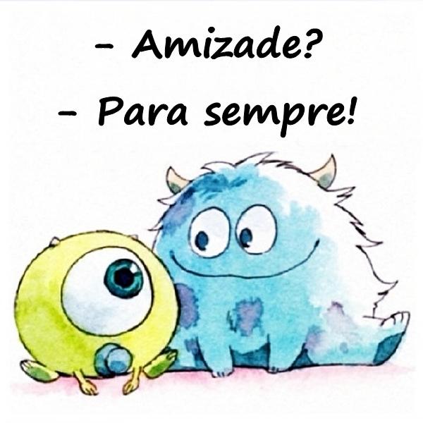 - Amizade? - Para sempre!