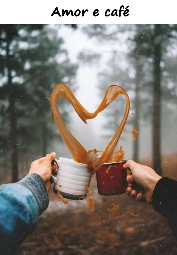 Amor e café