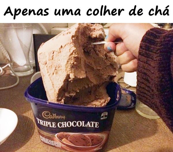 Apenas uma colher de chá