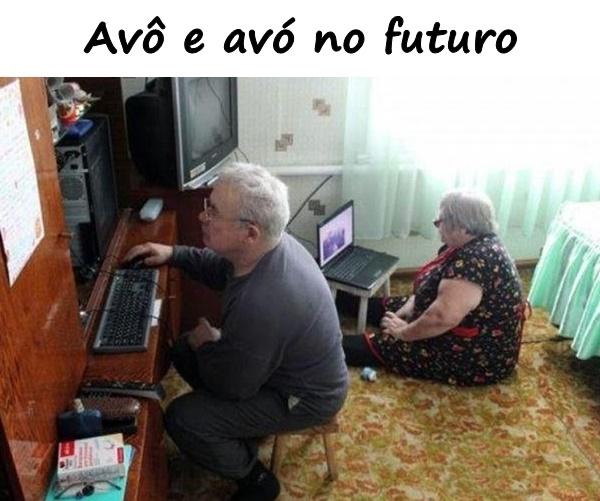 Avô e avó no futuro