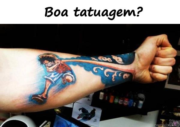 Boa tatuagem?