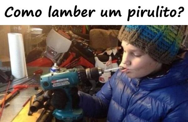 Como lamber um pirulito?