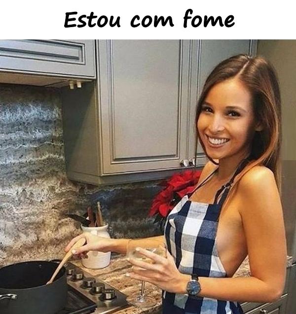 Estou com fome