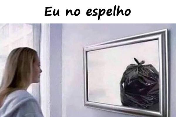 Eu no espelho