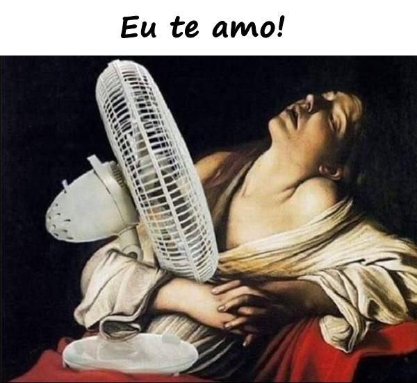 Eu te amo!