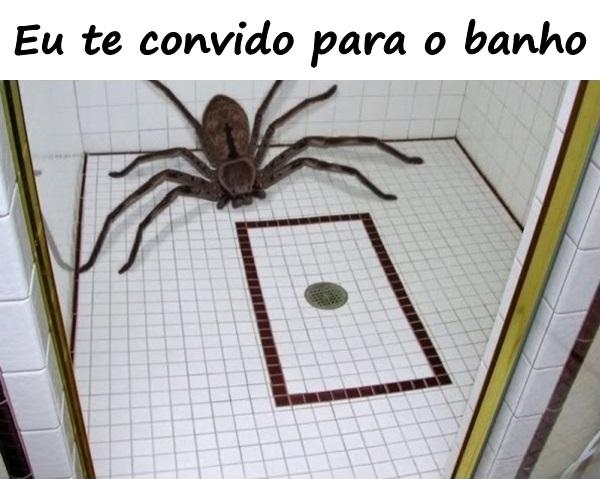 Eu te convido para o banho