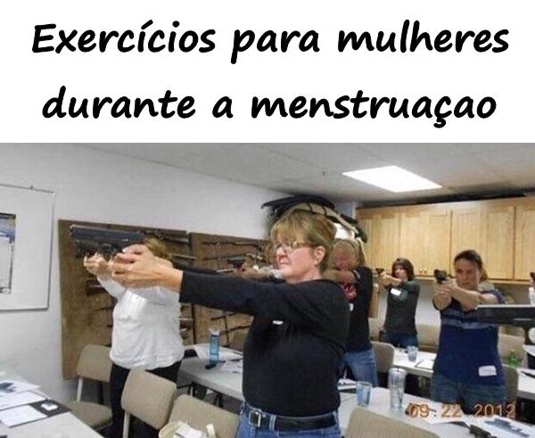 Exercícios para mulheres durante a menstruação