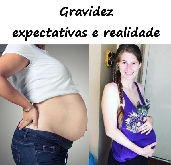 Gravidez: expectativas e realidade