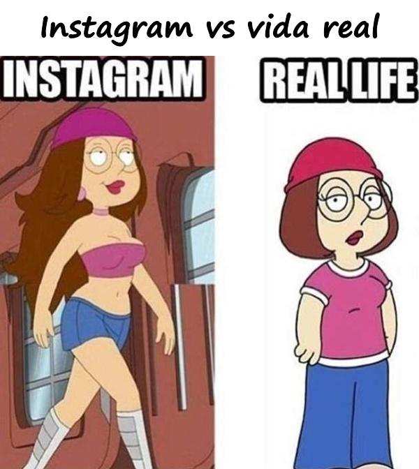 Instagram vs vida real