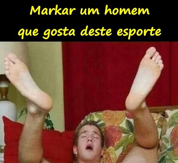 Markar um homem que gosta deste esporte