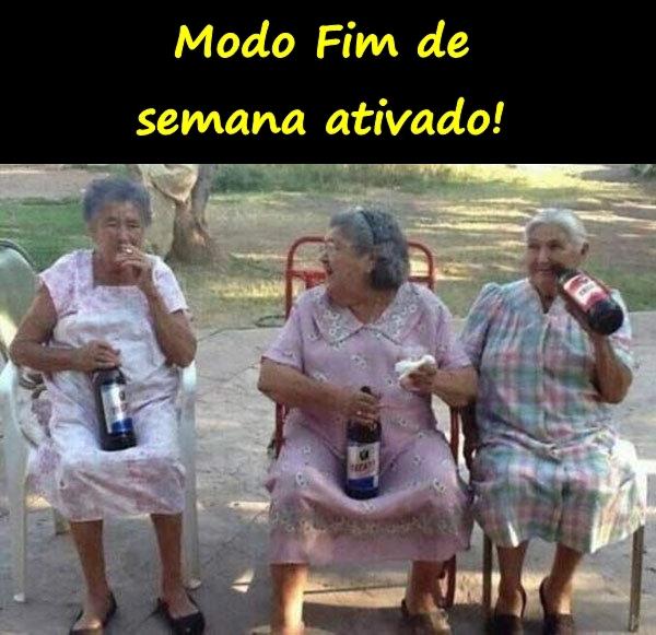 Modo Fim de semana ativado!